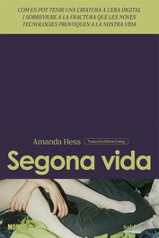 Segona vida, Amanda Hess - EDICIONS SALDONAR