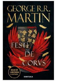 Penguin Random House Grupo Editorial, S.A.U. Festi de Corvs (Debutxaca) Edicio en Català - Cançó de Gel i Foc 04