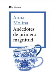Anécdotes de primera magnitud, Anna Molina - La Magrana