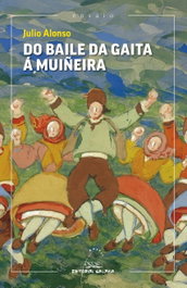 GALAXIA, Do baile da gaita á muiñeira - Julio Alonso