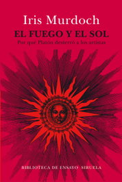 SIRUELA, El fuego y el sol, Iris Murdoch