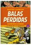 Balas Perdidas. Sunshine & Roses 04: La Edad de La Inocencia