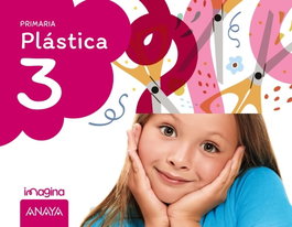 ANAYA, Plástica 3. Imagina. (No fungible) - ANAYA
