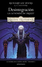 La Guerra de la Reina Araña Vol. 01/06 - Desintegración, Richard Lee Byers - Logista Compañia De Distribucion Integral, Sa