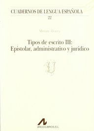 ARCO-LIBROS Tipos de escrito III: epistolar, administrativo y jurídico, Miriam Alvarez