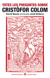 Totes les preguntes sobre Cristòfor Colom, Jordi Bilbeny - LLIBRES DE L'INDEX