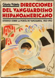 DIRECCIONES DEL VANGUARDISMO HISPANOAMERICANO, Gloria Videla - RENACIMIENTO EDITORIAL