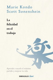 La felicidad en el trabajo, Marie Kondo - DEBOLSILLO