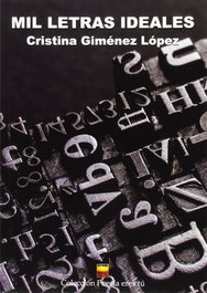 MIL LETRAS IDEALES, Cristina Giménez López - EDITORIAL POESIA ERES TU