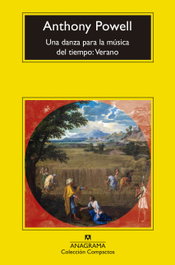 Una danza para la música del tiempo: Verano, Anthony Powell - ANAGRAMA
