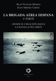 LA BRIGADA AÉREA HISPANA, Juan Arráez Cerdá - MUÑOZ