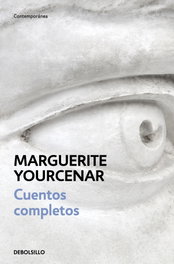 Cuentos completos, Marguerite Yourcenar - DEBOLSILLO