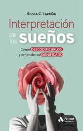 Interpretación de los sueños, Silvia Cruz Lapeña - AMAT EDITORIAL