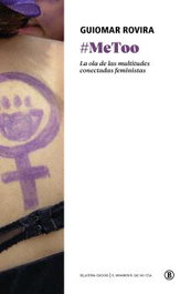 #MeToo: La ola de multitudes conectadas feministas, Guiomar Rovira Sancho - BELLATERRA