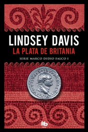 La plata de Britania, Lindsey Davis - B de bolsillo