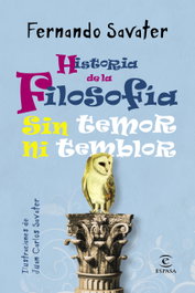 Historia de la filosofía sin temor ni temblor, Fernando Savater - ESPASA CALPE