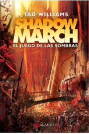 Shadowmarch. El Juego De Las Sombras