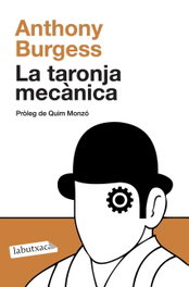 La taronja mecànica, Anthony Burgess - LABUTXACA