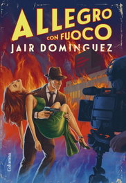 Allegro con fuoco, Jair Dominguez - COLUMNA EDICIONS