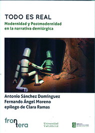 TODO ES REAL MODERNIDAD Y POSTMODER.NARRATICA DEMIURGICA, SANCHEZ DOMINGUEZ - UNIV.VALLADOLID