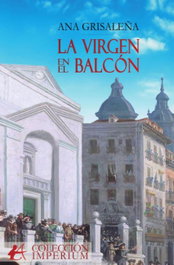 La virgen del balcón, Ana Grisaleña - Editorial Adarve