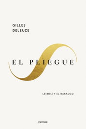 El pliegue, Gilles Deleuze - PAIDOS