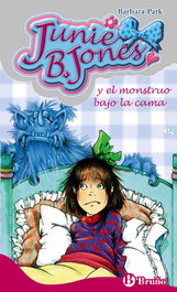 Junie B. Jones y el monstruo bajo la cama, Barbara Park - BRUÑO
