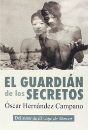 El guardián de los secretos, Óscar Hernández Campano - EGALES S.L.