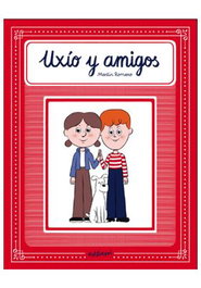 Astisendo Grupo Editorial, S.L. Uxío y sus amigos