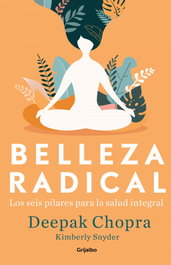 Belleza radical, Deepak Chopra - GRIJALBO
