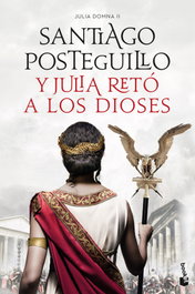 Y Julia retó a los dioses, Santiago Posteguillo - BOOKET