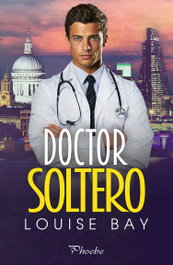 Doctor Soltero, Louise Bay - Pamies Editorial