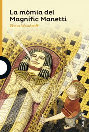 La mòmia del magnific Manetti, Elvira Woodruff - JOLLIBRE GRUP PROMOTOR