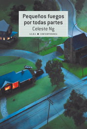 Pequeños fuegos por todas partes, Celeste Ng - ALBA