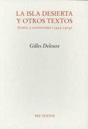 PRE-TEXTOS, áLa isla desierta y otros textos. Textos y entrevistas (1953-1974), Gilles Deleuze