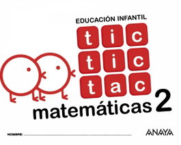 ANAYA, TIC TIC TAC 2 Matemáticas 4 años - ANAYA