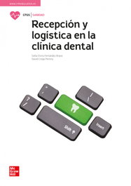 MC GRAW HILL INTERAMERICANA, Recepción y logística en clínica dental GS 24, Fernández Bravo, Sofia Elvira/ Crego Pere - MC GRAW HILL INTERAMERICANA
