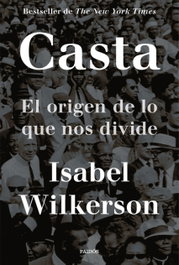 Casta, Isabel Wilkerson - PAIDOS