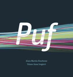 PUF, MARTIN ETXEBESTE, ALAIA/ANSA IRAGORRI, UDANE (IL.) - 