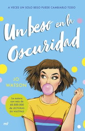 Un beso en la oscuridad, Jo Watson - MARTINEZ ROCA