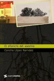 El silencio del asesino, Concha López Narváez - PLANETALECTOR