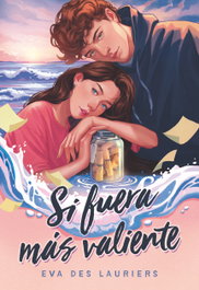 Si fuera más valiente, Eva De Lauriers - TBR Editorial