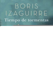 Tiempo de tormentas, Boris Izaguirre - BOOKET