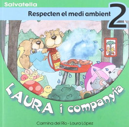 Laura i companyia 2: Respecten el medi ambient, Laura Lopez Iborra, Carmina Del Rio Galve - SALVATELLA