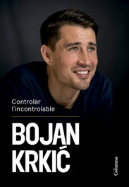 Controlar l'incontrolable, Bojan Krkic Perez - Columna Edicions