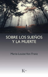 Sobre los sueños y la muerte, Marie-Louise von Franz - KAIROS