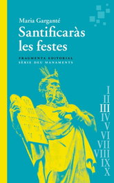 Santificaràs les festes, Maria Garganté - FRAGMENTA