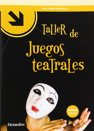 Taller de juegos teatrales, Jose Cañas Torregrosa - OCTAEDRO EDICIONES