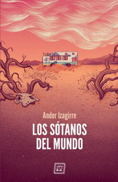 Los sótanos del mundo, Ander Izagirre - LIBROS DEL K.O