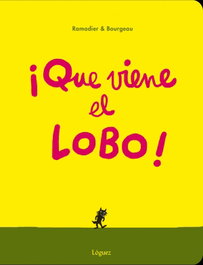 LOGUEZ EDICIONES, ¡Que viene el lobo!